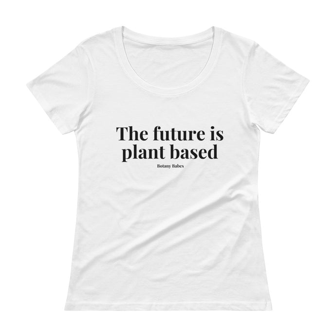 The Future is Plant Based Ladies' Scoopneck T-Shirt